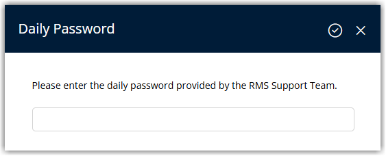 RMS screen displaying a Daily Password prompt dialog, showing a message that a daily security password is required to access the selected function, with a field to enter the Daily Password and buttons to confirm or cancel, illustrating when a user must obtain the current Daily Password from RMS Customer Support.