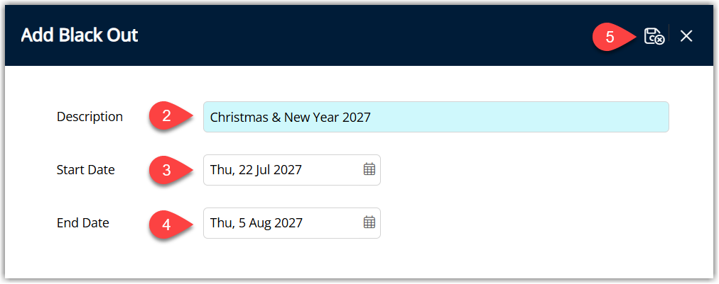 Annotated screenshot of the Add Black Out window in RMS highlighting the Description, Start Date and End Date fields and the Save/Exit icon