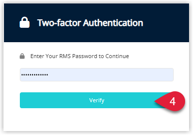 Annotated screenshot of the Two-factor Authentication prompt in RMS highlighting the password field and the Verify button