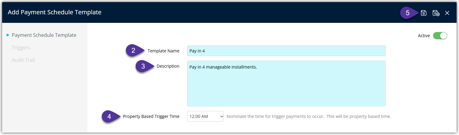 Payment Schedule Template details screen showing Template Name Description and Property Based Trigger Time fields completed with the Save button selected.