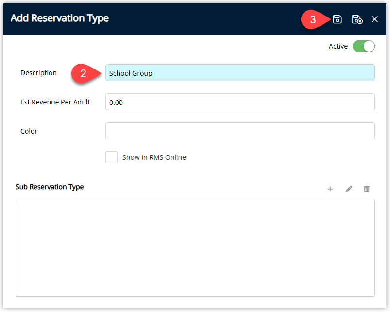 Annotated screenshot of the Add Reservation Type screen in RMS showing the Description field set to School Group with the save button highlighted