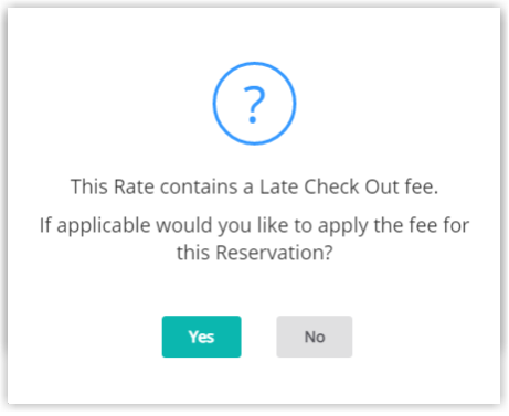 Screenshot of a pop-up message on a reservation in RMS during check-in or check-out asking whether to apply Early Check-in or Late Check-out fees because the criteria have been met, with Yes and No buttons for the user to choose.