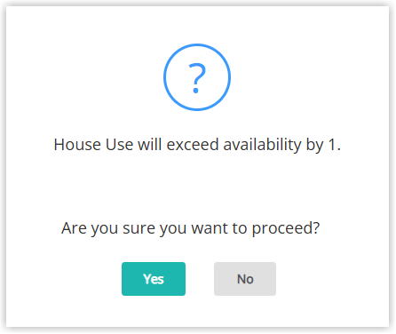 Screenshot of an RMS confirmation dialog warning that House Use will exceed availability, with Yes and No options
