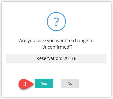 Annotated screenshot of the RMS confirmation dialog confirming a change of the reservation status to Unconfirmed, with the Yes button highlighted