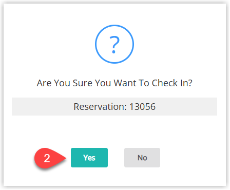 Confirmation pop-up in RMS asking if you want to check in the reservation, with ‘Yes’ and ‘No’ buttons and the ‘Yes’ option highlighted to proceed with setting the reservation status to Arrived and recording the Arrive Time.