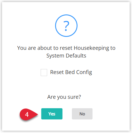 Annotated screenshot of the confirmation dialog in RMS warning that Housekeeping is about to be reset to System Defaults, with the Reset Bed Config checkbox and the Yes button highlighted