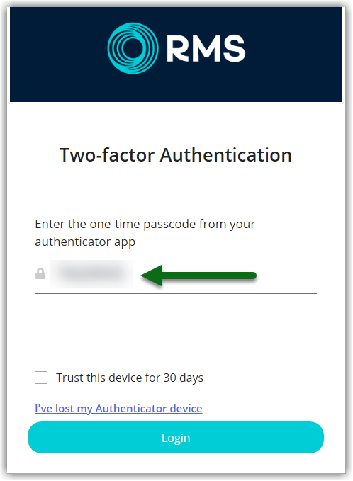 Annotated screenshot of the Two-factor Authentication screen in RMS with a green arrow indicating the entered one-time passcode