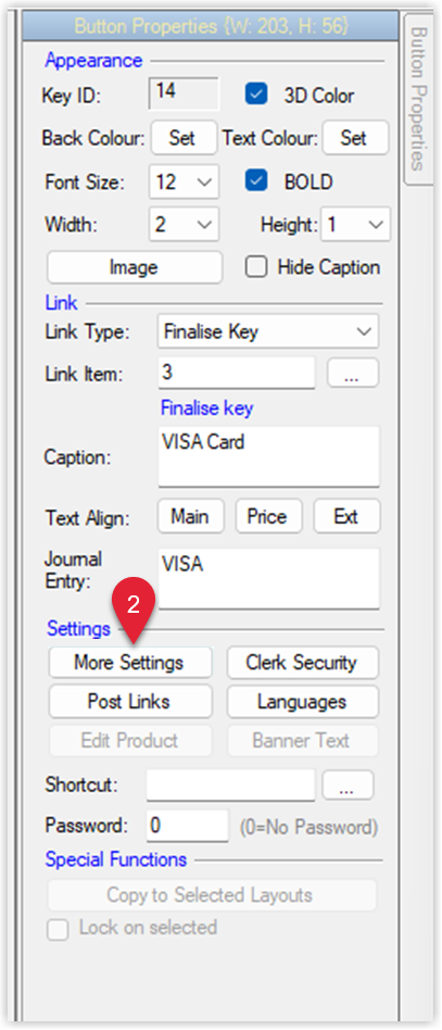 Annotated screenshot of the Button Properties panel showing a Finalise Key button for VISA Card. Step marker 2 points to the Settings section containing More Settings, Clerk Security, Post Links, and Languages buttons.