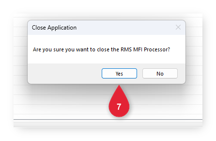 Annotated screenshot of the Close Application message in the RMS MFI Processor highlighting the Yes button